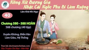 [HV] Nông Nữ Đương Gia: Nhặt Cái Ngốc Phu Đi Làm Ruộng